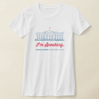 I'm Speaking Kamala Harris for President T-Shirt 