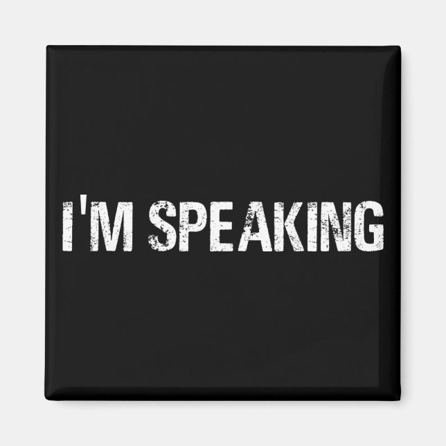 I'm Speaking, Kamala Harris I'm Speaking Magnet (Front)