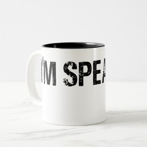 Im Speaking Kamala Harris Im Speaking Two_Tone Coffee Mug