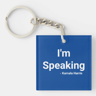 I'm Speaking - Kamala Harris Keychain