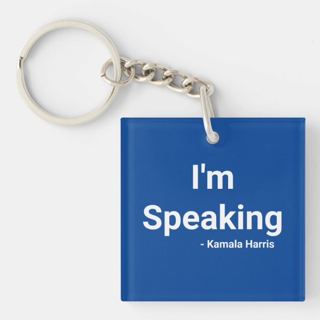 I'm Speaking - Kamala Harris Keychain (Front)