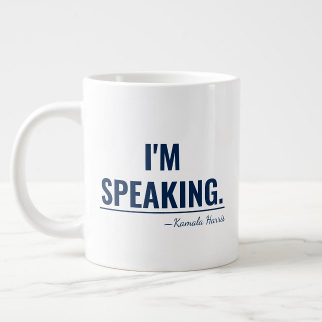 I'm Speaking Kamala Harris President 2024 Giant Coffee Mug (Left)
