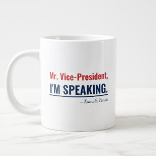 I'm Speaking Kamala Harris Vice-President 2020 Giant Coffee Mug