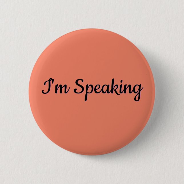I'm Speaking Meme - Custom Text Button (Front)