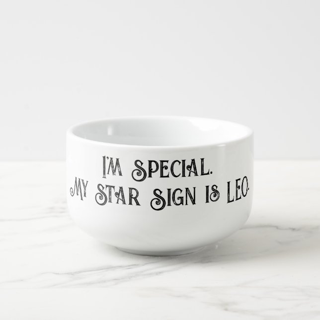 I'm Special - My Star Sign is LEO Chili Bowl (Front)