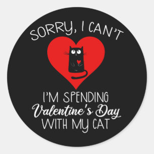I'm Spending Valentine's Day With My Cat Classic Round Sticker