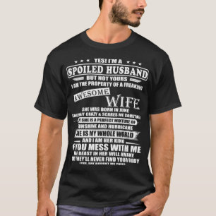 I'm Spoiled Husband Awesome Wife Born June T-Shirt