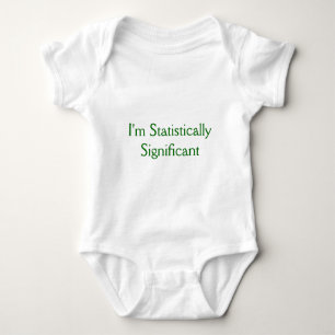 I'm Statistically Significant Baby Bodysuit