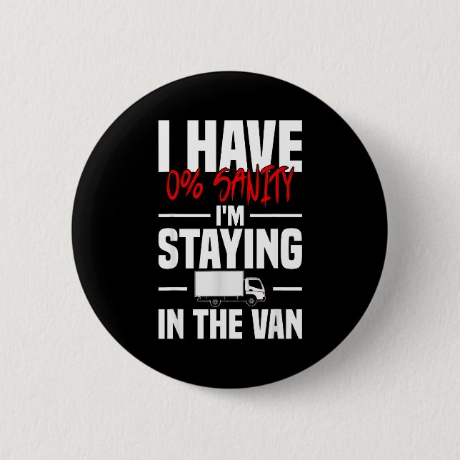 I'm Staying In Tha Van Funny Phasmophobia Women's  Button (Front)