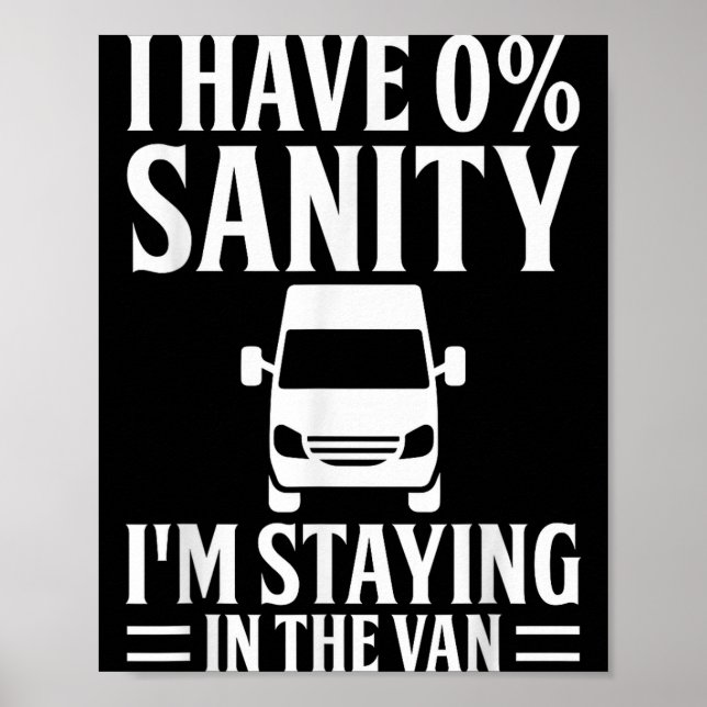 I'm Staying In Tha Van Phasmophobia Funny Drivers  Poster (Front)