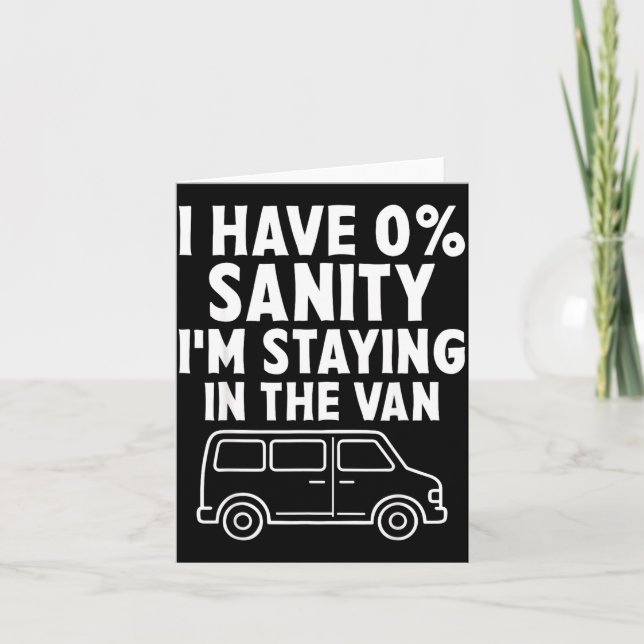 I'm Staying In Tha Van Phasmophobia Funny Gamer Me Card (Front)