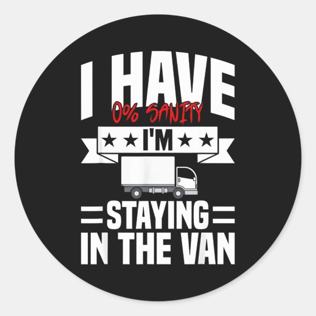 I'm Staying In Tha Van Phasmophobia Funny Gamer Me Classic Round Sticker (Front)
