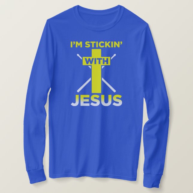 Im Stickin With Jesus Funny Drummer Drum Set T-Shirt (Design Front)