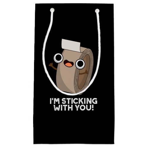 Im Stickin With You Funny Duct Tape Pun Dark BG Small Gift Bag