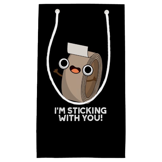 I'm Sticking With You Funny Duct Tape Pun Dark BG Small Gift Bag (Front)