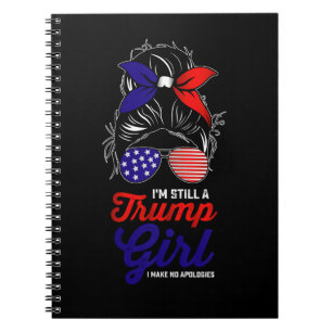 I'm Still A Trump Girl I Make No Apologies 2024 Notebook