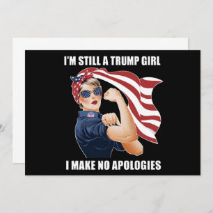 I'm Still A Trump Girl I Make No Apologies Trump Invitation