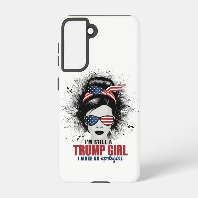 I'm Still A Trump Girl I Make No Apologies Trump Samsung Galaxy Case (Back)