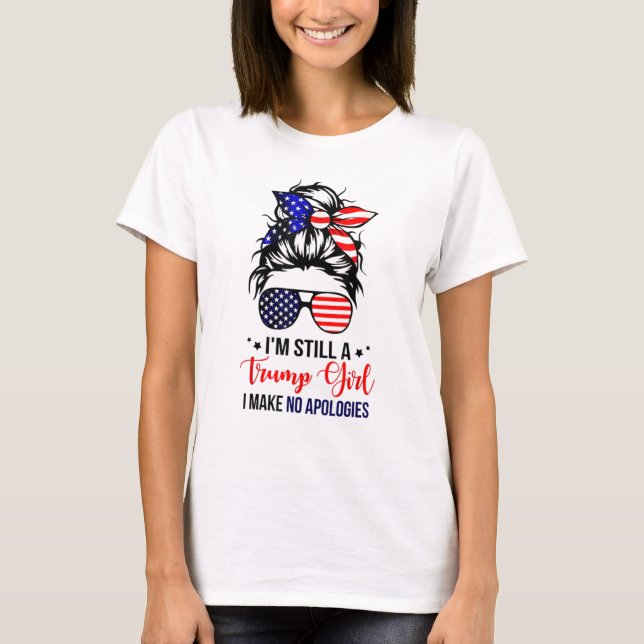 Im still a trump girl T-Shirt (Front)