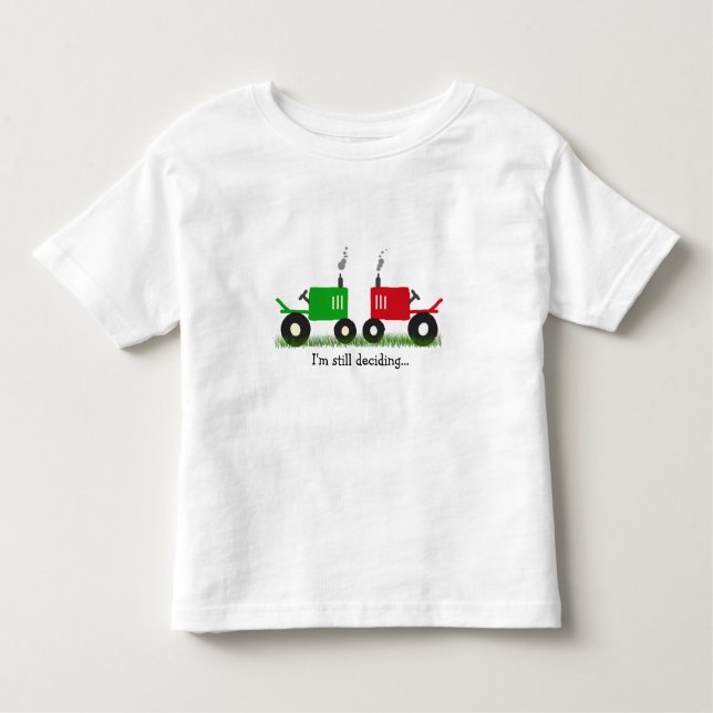 I'm Still Deciding tractor shirt in many sizes (Front)