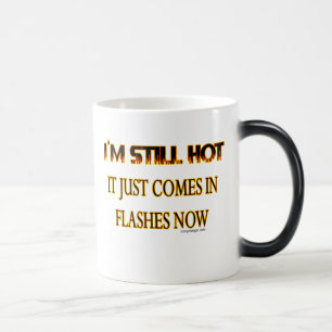 I'm Still Hot Color Morph Mug