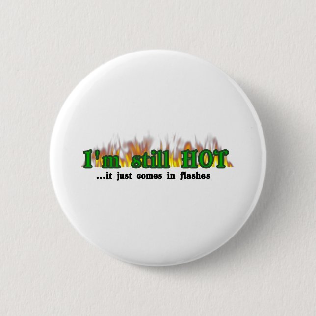I'm still hot pinback button (Front)