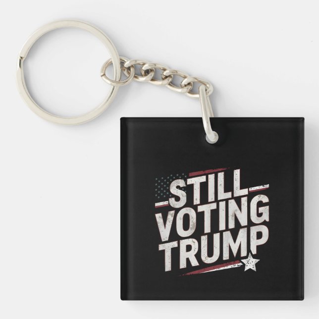 Im Still Voting for  Trump American 2024   Keychain (Front)