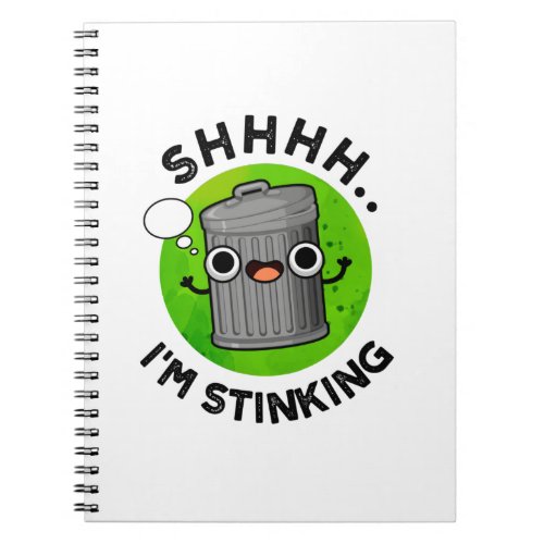 Im Stinking Funny Trash Garbage Pun  Notebook