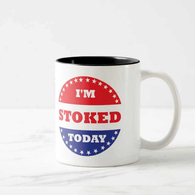 I'm Stoked Today Two-Tone Coffee Mug (Right)