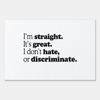 I'M STRAIGHT IT'S GREAT YARD SIGN