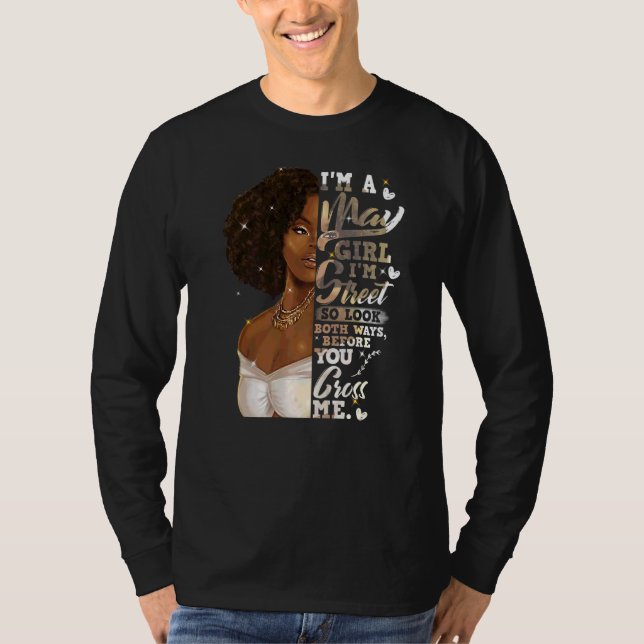 I'm Street Black Girl May Birthday Mother's Day T-Shirt (Front)