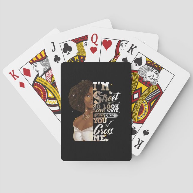 I'm Street So Look Both Ways, Before You Cross Me Poker Cards (Back)