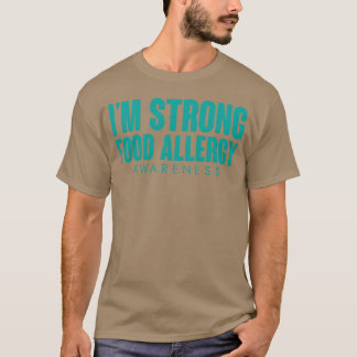 Im Strong Food Allergy Awareness friend T-Shirt
