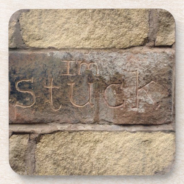 "I'm Stuck" another brick in the wall Beverage Coaster (Front)