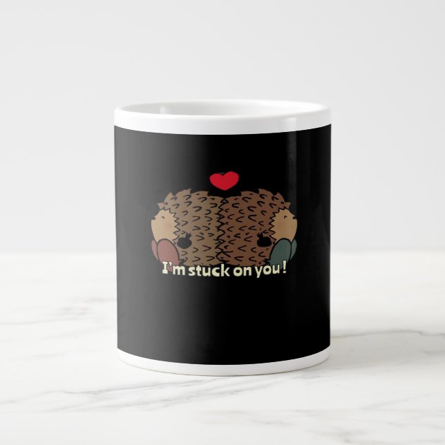 Im Stuck On You Timeless Romantic Design  Giant Coffee Mug (Front)