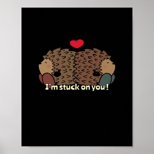 Im Stuck On You Timeless Romantic Design  Poster (Front)