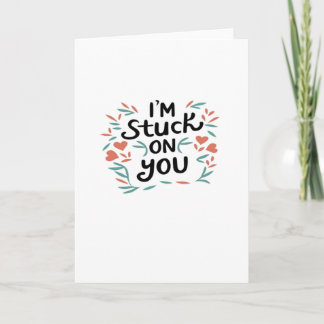 Im Stuck On You Valentines Black Text Minimal Desi Card