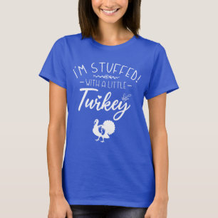 I'm Stuffed With A Little Turkey Cool New Mother T-Shirt