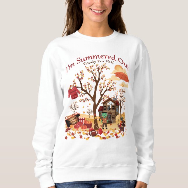 I'm Summered Out Ready For Fall - Autumn Scenery Sweatshirt (Front)