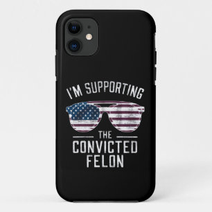 I'm Supporting The Convicted Felon Pro Trump 2024 iPhone 11 Case