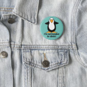 I'm surrounded by idiots Funny Penguin Button (In Situ)