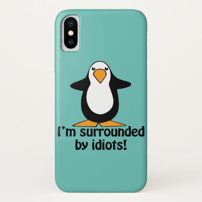 I'm surrounded by idiots! Funny Penguin Case-Mate iPhone Case (Back)