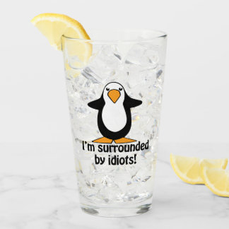 I'm Surrounded By Idiots Funny Penguin Glass