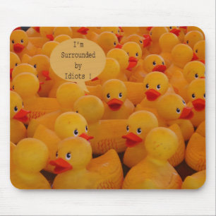 I'm Surrounded by Idiots Mouse Pad