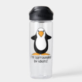 I'm surrounded by idiots Penguin CamelBak Eddy Water Bottle (Back)