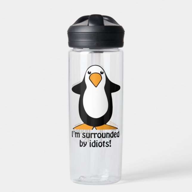 I'm surrounded by idiots Penguin CamelBak Eddy Water Bottle (Front)