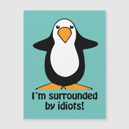 Im surrounded by idiots Penguin Funny Postcard
