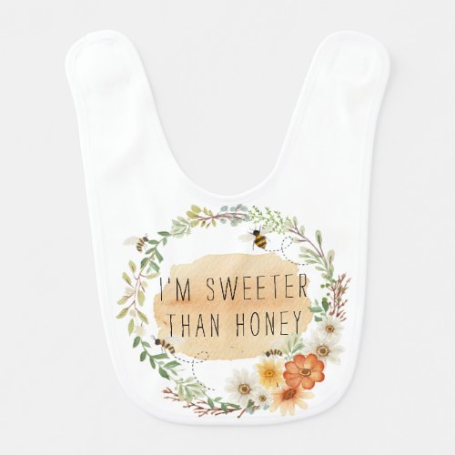 Im Sweeter Than Honey Baby Bee  Baby Bib