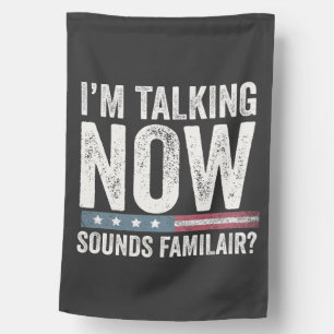 I'm Talking Now Sounds Familiar? Trump Harris   House Flag