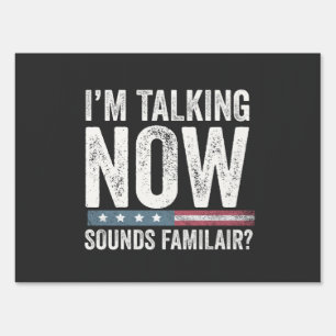 I'm Talking Now Sounds Familiar? Trump Harris   Sign